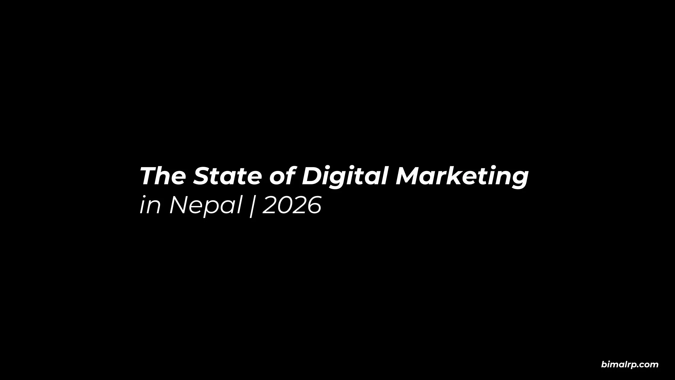 The State of Digital Marketing in Nepal 2026